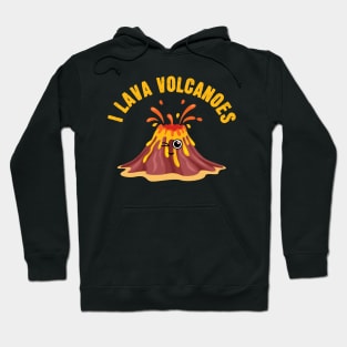 I Lava Volcanoes Hoodie